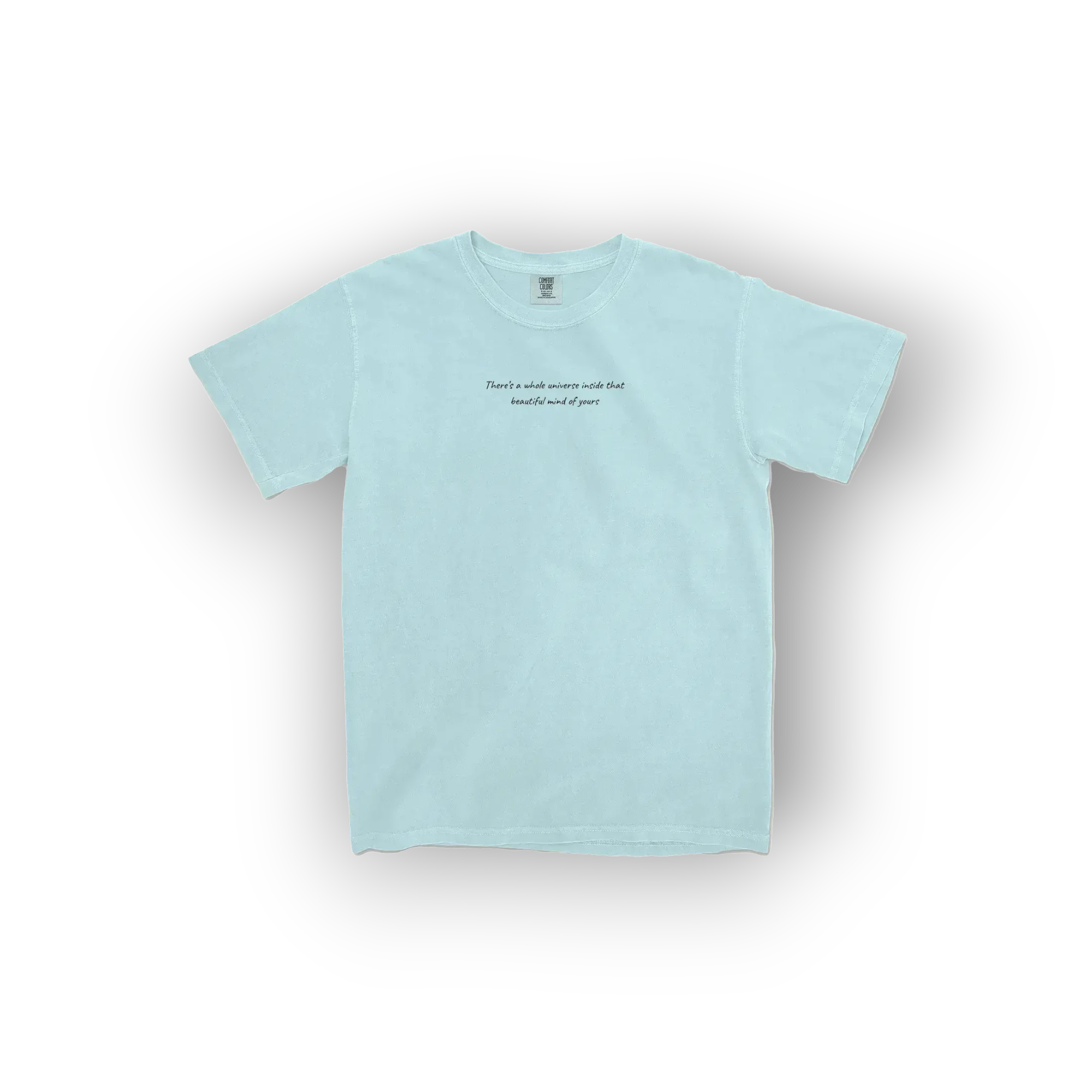Pink Tshirt with crew neckline with the phrase "There's a whole universe inside that beautiful mind of yours"