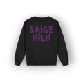 A black crewneck sweatshirt shown from the back, featuring the text 'SAIGE HILH' printed in a bold purple font across the upper back.